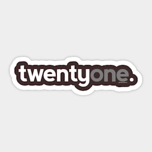 For Him Twentyone Sticker